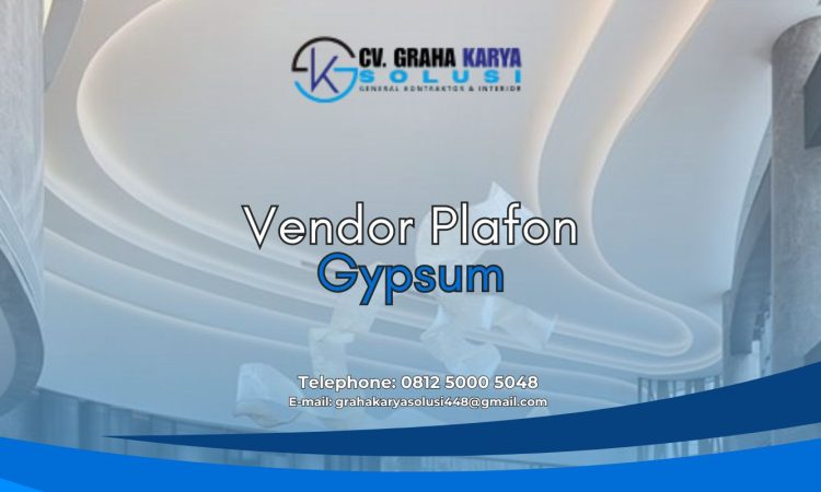 Vendor Plafon Gypsum Terpercaya di Indonesia