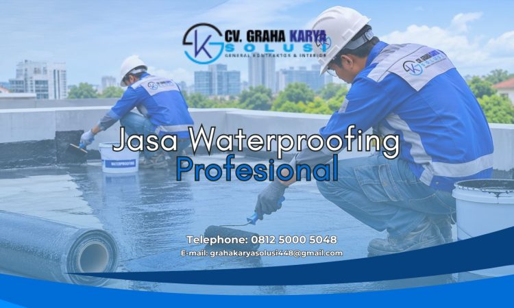 Jasa Waterproofing Profesional untuk Perlindungan Bangunan dari Kebocoran