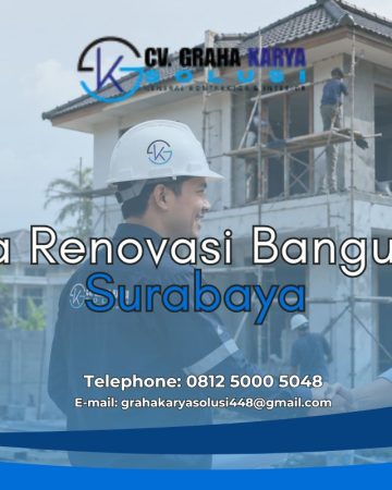 Jasa Renovasi Bangunan di Surabaya Profesional dan Terpercaya