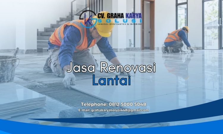 Jasa Renovasi Lantai Profesional
